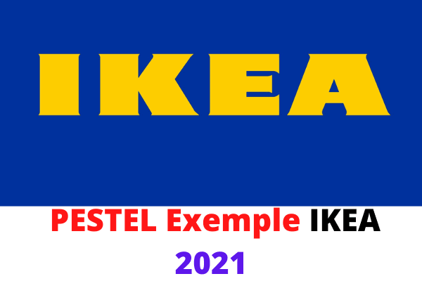 analyse pestel exemple Ikea 2021