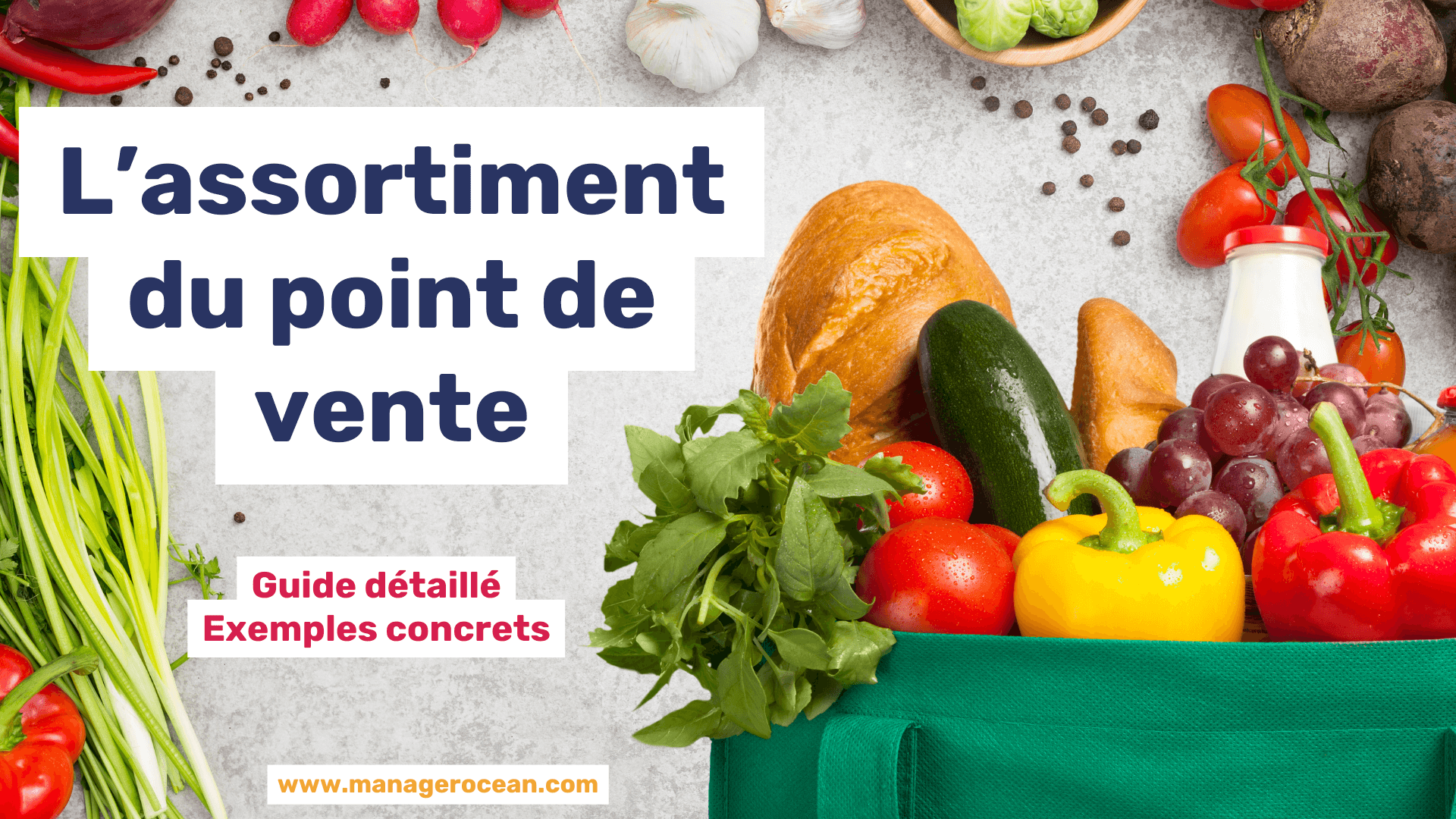 Assortiment du point de vente, définition de l'assortiment en merchandising, exemples de l'assortiment