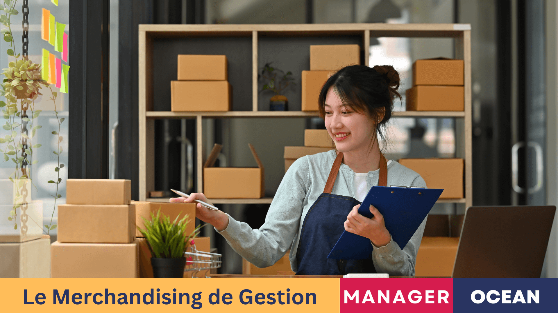 Le merchandising de gestion, définition, avantages et exemples concrets