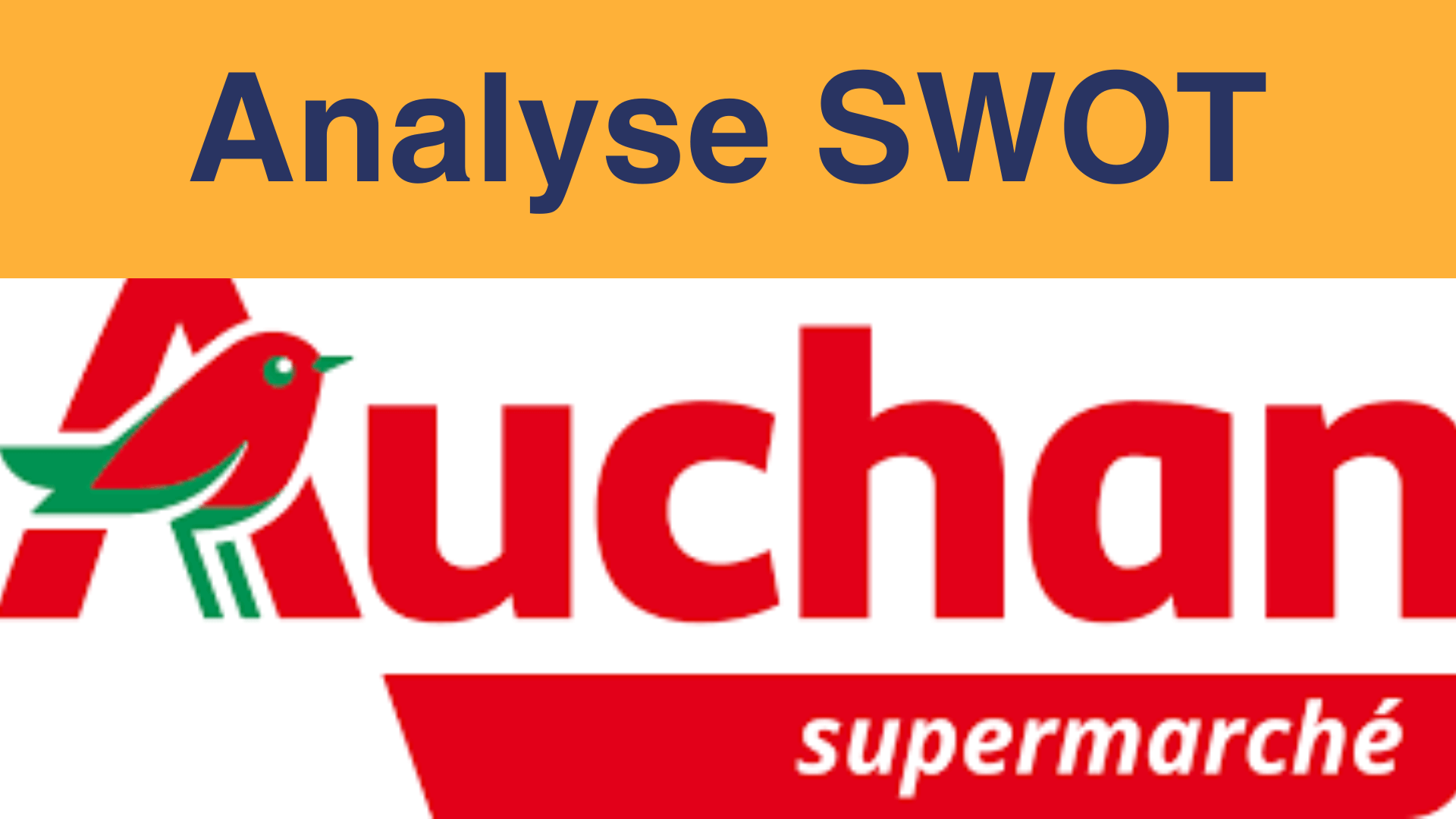 analyse SWOT Auchan 2023