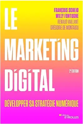 livre " Le marketing digital, Développer sa stratégie numérique", top des meilleurs livres du marketing digital en 2024