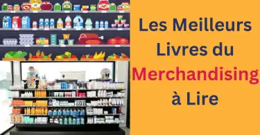 Les Meilleurs Livres du Merchandising à Lire en 2023, livres sur le merchandising