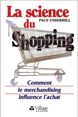 livre La science du shopping. Comment le merchandising influence l'achat de Paco Underhill meilleur livre du merchandising de séduction en 2024