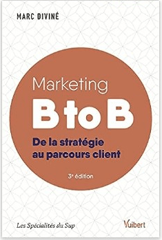 livre Marketing B to B De la stratégie au parcours client de Marc Diviné parmi les meilleurs livres du marketing B to B à lire