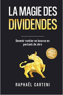 livre La magie des dividendes, Devenir rentier en bourse en partant de zéro de Raphaël Carteni, Meilleur livre sur l'investissement en 2024