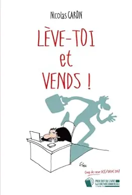 La Trilogie de la vente de Nicolas Caron, lève toi et vends!