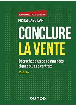 livre Conclure la vente de Michaël Aguilar, meilleur livre sur la conclusion commerciale (le closing) en 2024