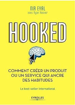 livre Hooked, Comment créer un produit ou un service qui ancre des habitudes de Nir Eyal, meilleur livre pour les marketeurs en 2024