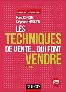 livre Les techniques de vente qui font vendre de Marc Corcos et Stéphane Mercier, un des meilleurs livres de la vente et la prospection en 2024