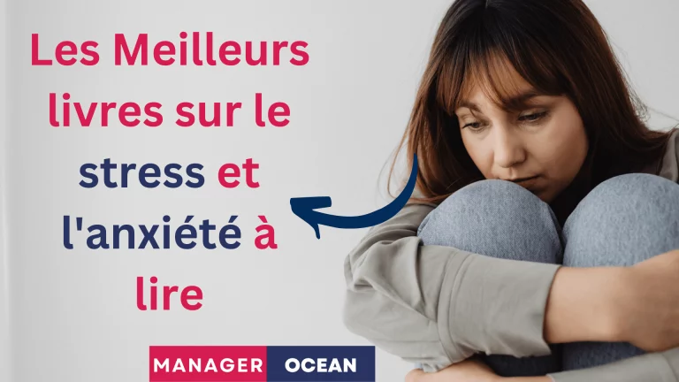 Les 7 meilleurs livres sur le stress et l’anxiété à lire absolument en 2024