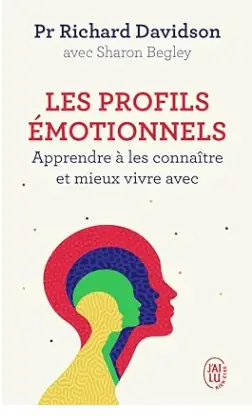 livre Les profils émotionnels, Apprendre à les connaître et mieux vivre avec de Richard Davidson