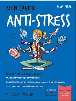 livre Mon cahier Anti-stress de Sylvia André 2024
