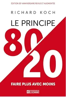 Le principe 80/20 de Richard Koch, meilleur livre pour optimiser son temps