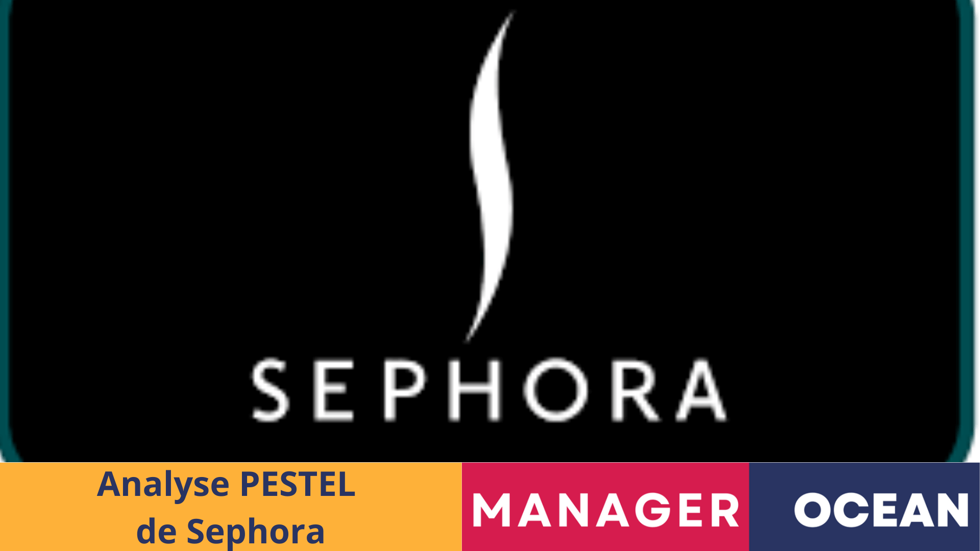 analyse pestel sephora 2024, étude du marché de la cosmétique