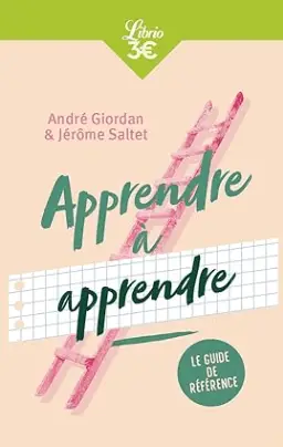 livre Apprendre à apprendre de Jérôme Saltet et André Giordan, un des meilleurs livres pour apprendre à apprendre en 2024
