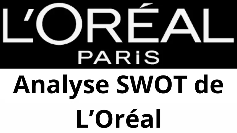 Analyse SWOT L’Oréal 2024, Diagnostic stratégique interne et externe de L’Oréal