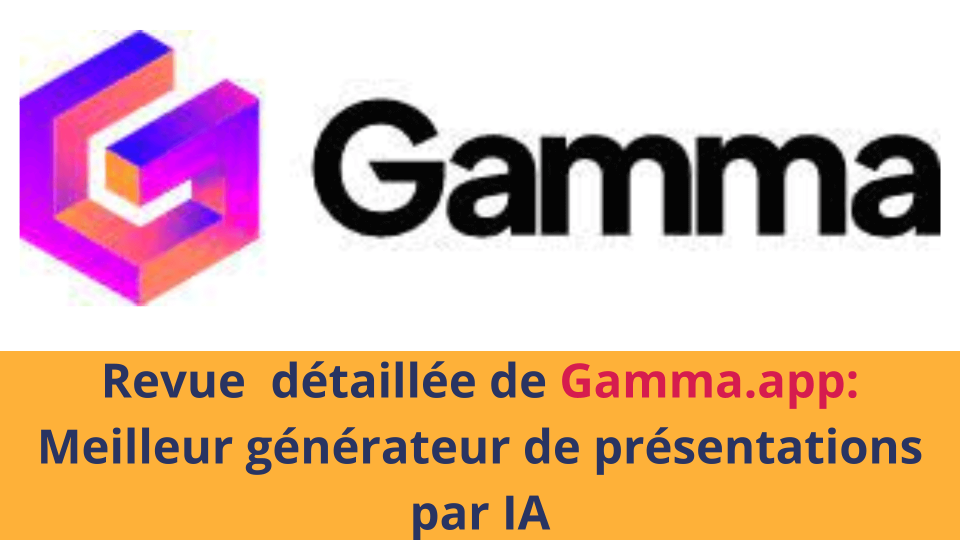 Avis Gamma.app, le meilleur générateur de présentations par IA en 2024