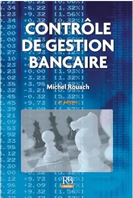 livre Contrôle de gestion bancaire de Michel Rouach 2024