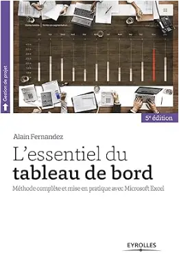 livre L'essentiel du tableau de bord, Méthode complète et mise en pratique avec Microsoft Excel de Alain Fernandez, meilleur livre pratique sur le tableau de bord en 2024