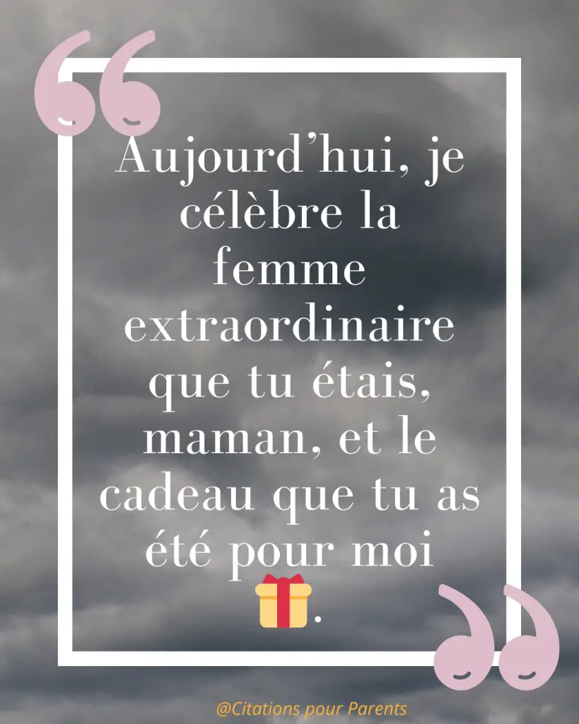 Citations pour maman décédée : Des messages pleins de tendresse et de gratitude % « Aujourd’hui, je célèbre la femme extraordinaire que tu étais, maman, et le cadeau que tu as été pour moi 🎁. »