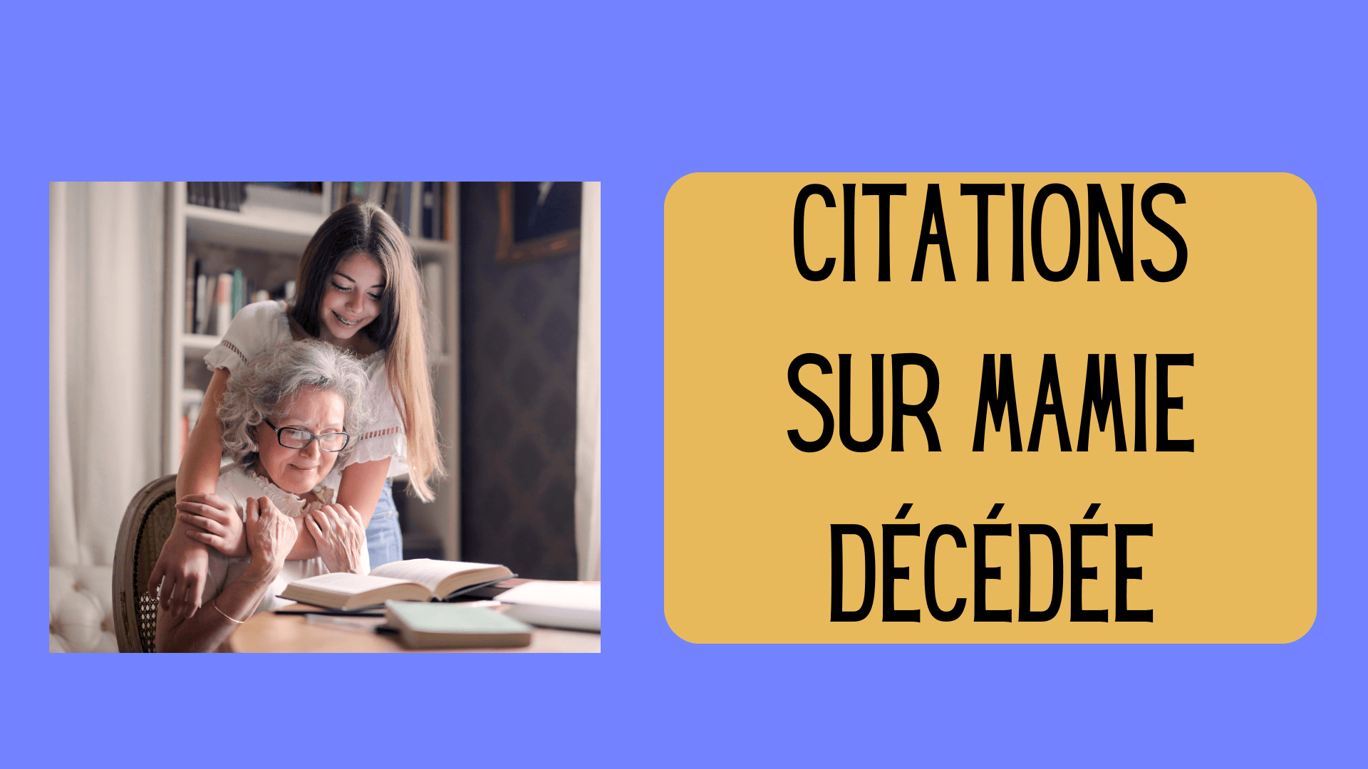 Meilleures Citations sur mamie décédée en 2025, citation maman décédée