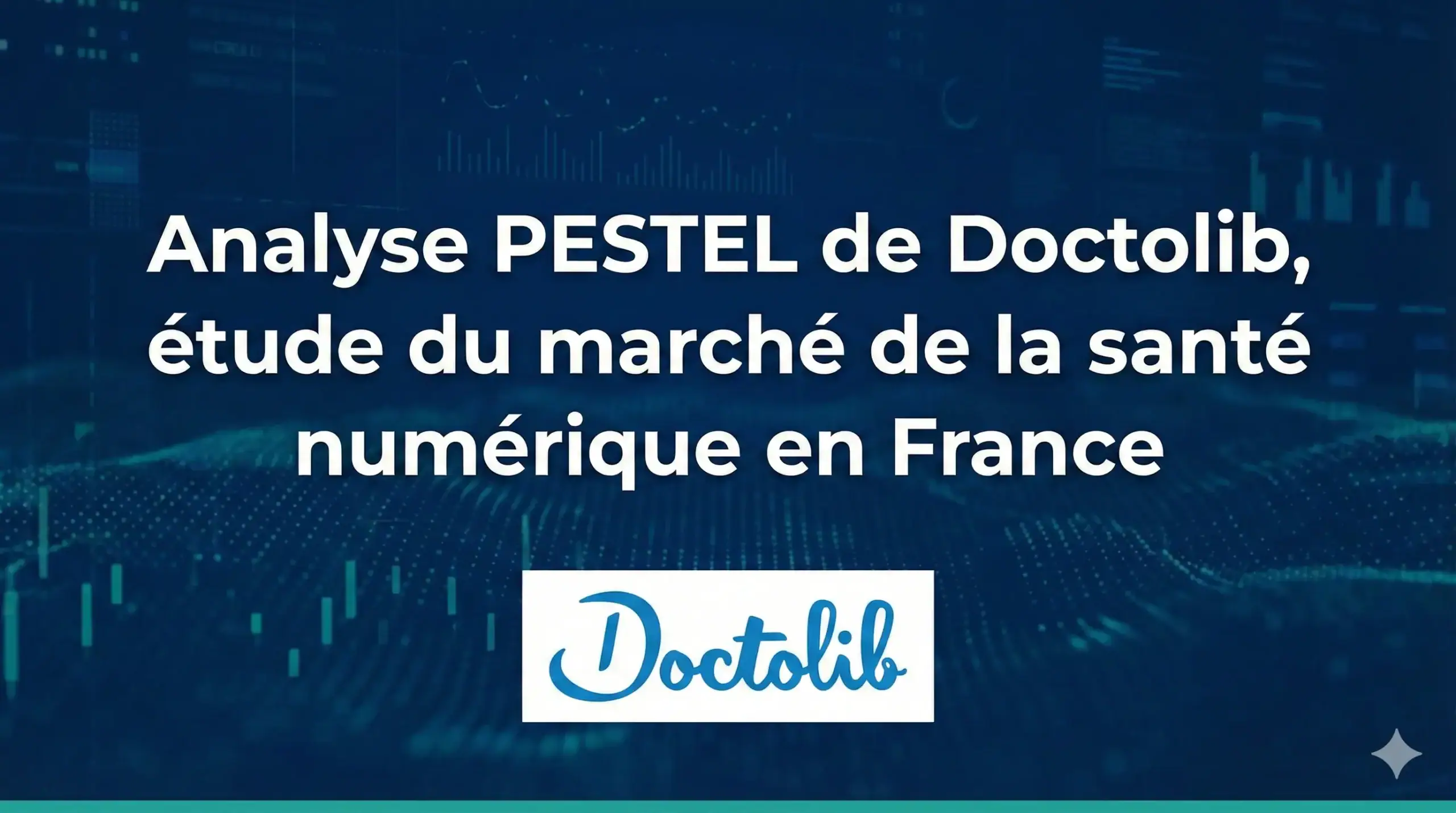 Analyse PESTEL de Doctolib, étude du marché de la santé numérique en France en 2026